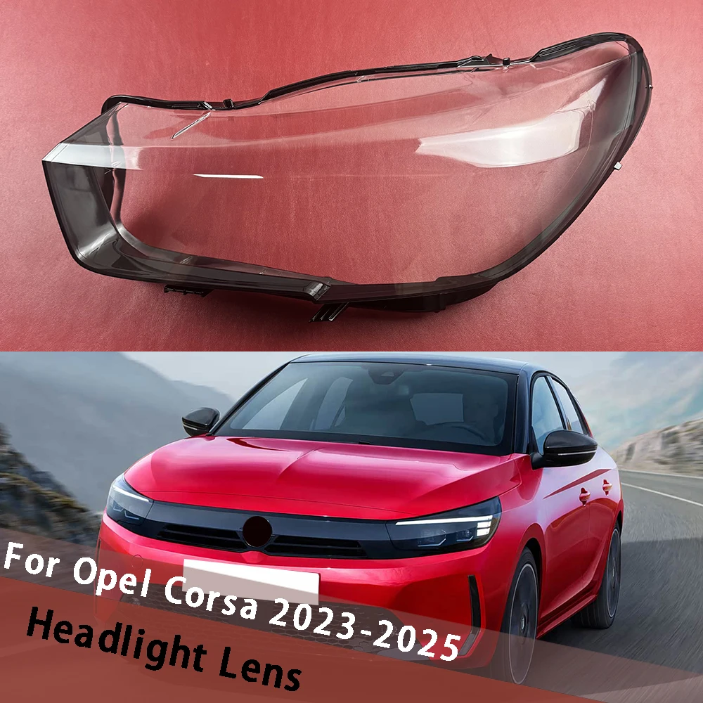 For Opel Corsa 2023 2024 2025 Auto Accessory Lampshade Headlight Housing Lamp Car Front Headlight Lens Cover Clear Lampcover
For Opel Corsa 2023 2024 2025 Auto Accessory Lampshade Headlight Housing Lamp Car Front Headlight Lens Cover Clear Lampcover