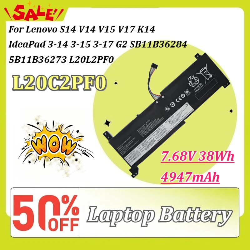 L20C2PF0 7.68V 4947mAh Laptop Battery for Lenovo S14 V14 V15 V17 K14 IdeaPad 3-14 3-15 3-17 G2 SB11B36284 5B11B36273 L20L2PF0
L20C2PF0 7.68V 4947mAh Laptop Battery for Lenovo S14 V14 V15 V17 K14 IdeaPad 3-14 3-15 3-17 G2 SB11B36284 5B11B36273 L20L2PF0
