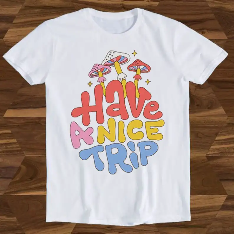 Magic Mushrooms Have A Nice Trip Lsd Novelty Hilarious Witty Humor Birthday Design Drawing Movie Meme Funny Gift Tee
Magic Mushrooms Have A Nice Trip Lsd Novelty Hilarious Witty Humor Birthday Design Drawing Movie Meme Funny Gift Tee