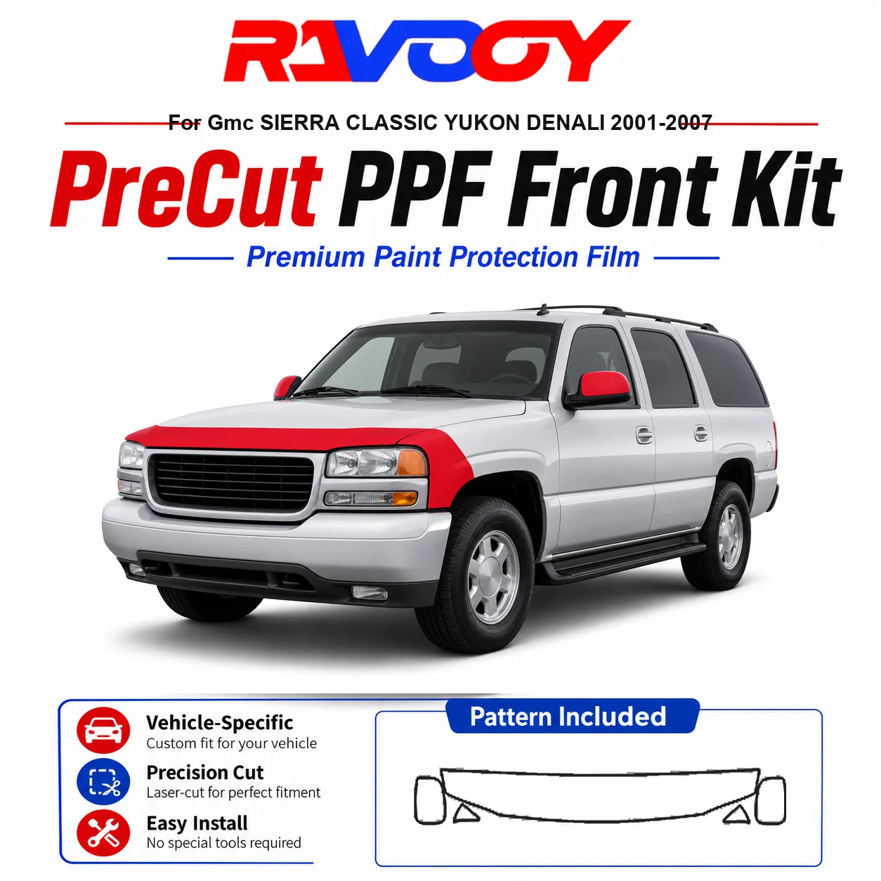 8.5mil TPU Precut PPF Kit For GMC SIERRA CLASSIC YUKON DENALI 2001-2007 - Hood, Fenders & Mirrors - Self-Healing Clear Bra
8.5mil TPU Precut PPF Kit For GMC SIERRA CLASSIC YUKON DENALI 2001-2007 - Hood, Fenders & Mirrors - Self-Healing Clear Bra