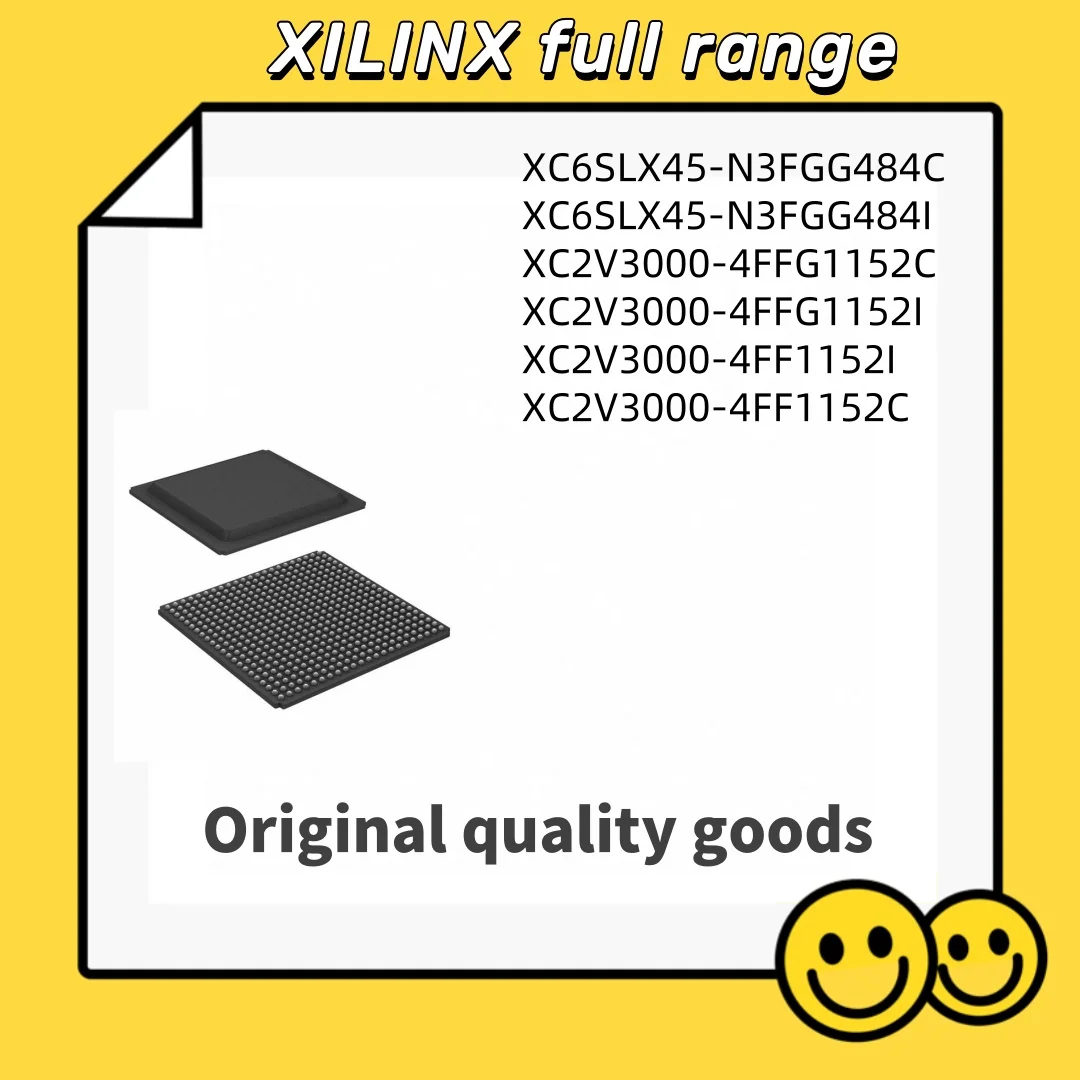 XC6SLX45-N3FGG484C XC6SLX45-N3FGG484I XC2V3000-4FFG1152C XC2V3000-4FFG1152I XC2V3000-4FF1152I XC2V3000-4FF1152C
XC6SLX45-N3FGG484C XC6SLX45-N3FGG484I XC2V3000-4FFG1152C XC2V3000-4FFG1152I XC2V3000-4FF1152I XC2V3000-4FF1152C