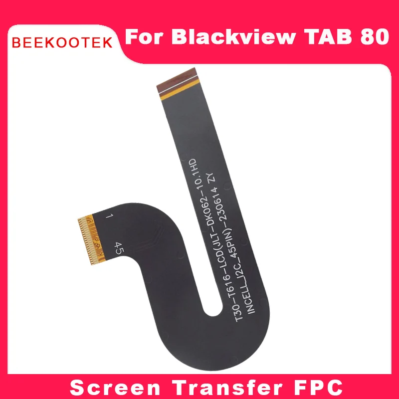 Новый оригинальный кабель для передачи экрана дисплея Blackview TAB 80, гибкий FPC, аксессуары для планшета Blackview TAB 80
Новый оригинальный кабель для передачи экрана дисплея Blackview TAB 80, гибкий FPC, аксессуары для планшета Blackview TAB 80