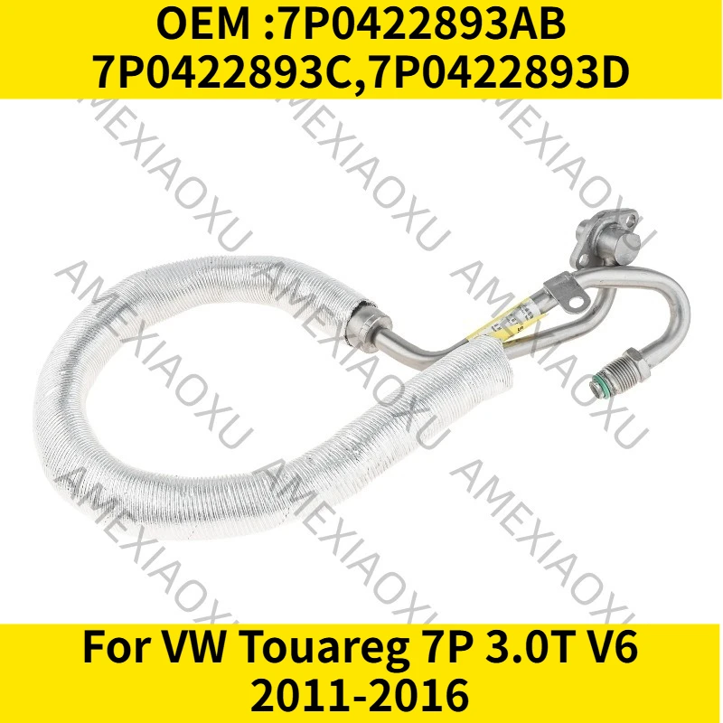 1PC OEM :7P0422893AB,7P0422893C For VW Touareg 7P 3.0T V6 2011-2016 Diesel Power Steering High Pressure Hose AMEXIAOXU
1PC OEM :7P0422893AB,7P0422893C For VW Touareg 7P 3.0T V6 2011-2016 Diesel Power Steering High Pressure Hose AMEXIAOXU