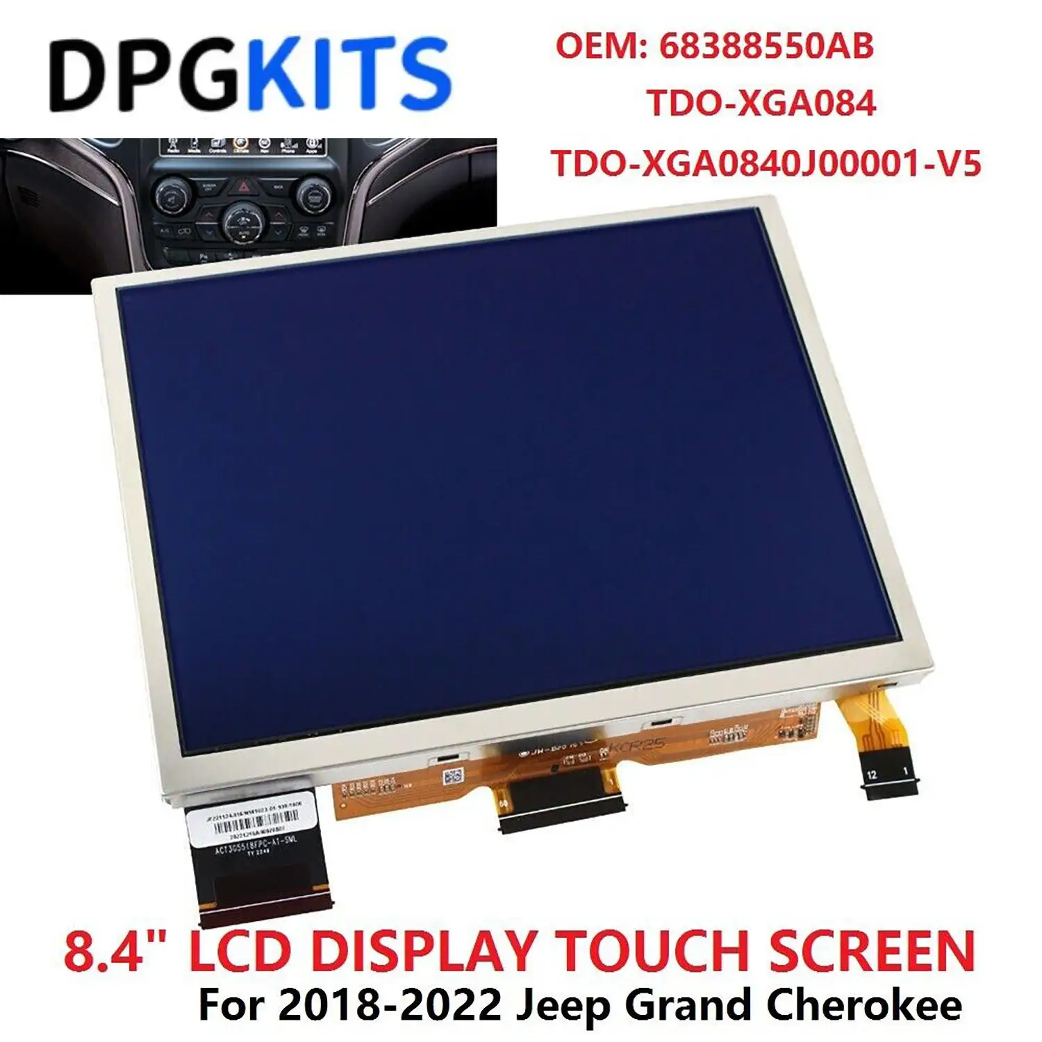 TDO-XGA084 XGA0840J0000 BLM96100220 BLM9611010 8,4-дюймовый новый Uconnect 4UAV ЖК-сенсорный экран TDOXGA084 для Jeep RAM 2018-2022 
TDO-XGA084 XGA0840J0000 BLM96100220 BLM9611010 8,4-дюймовый новый Uconnect 4UAV ЖК-сенсорный экран TDOXGA084 для Jeep RAM 2018-2022