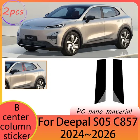 For Deepal S05 C857 2024~2026 2025 Car B pillar Decal Column Sticker Anti-scratch Waterproof Protect Accessories PC Modification