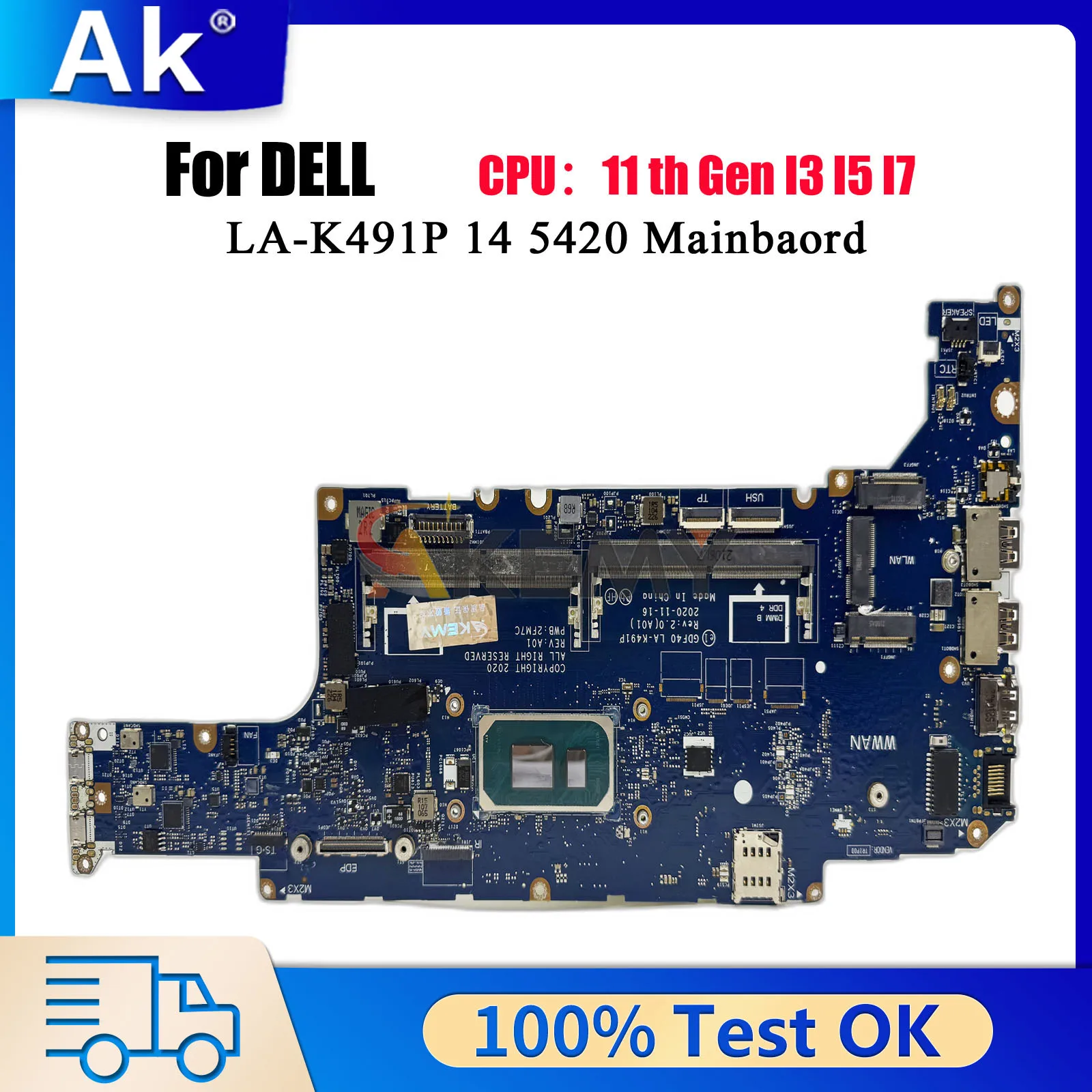 LA-K491P Mainboard For DELL Latitude 5420 with I5 I7 11th CPU M51J7 CN-0M51J7 CN-01M3M4 052T0R 03WM4C 100% Fully Tested
LA-K491P Mainboard For DELL Latitude 5420 with I5 I7 11th CPU M51J7 CN-0M51J7 CN-01M3M4 052T0R 03WM4C 100% Fully Tested