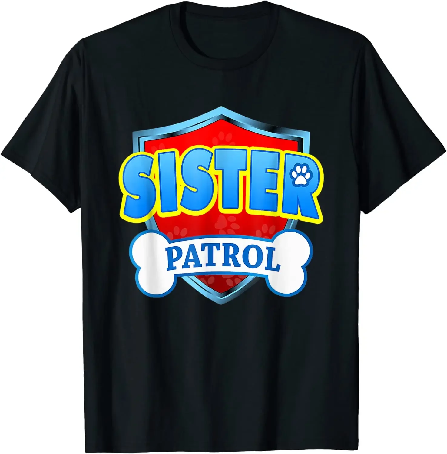 Funny Sister Patrol Shirt - Dog Mom Dad Birthday Gift T Shirt. New 100% Cotton Short Sleeve O-Neck Casual T-shirts Size
Funny Sister Patrol Shirt - Dog Mom Dad Birthday Gift T Shirt. New 100% Cotton Short Sleeve O-Neck Casual T-shirts Size