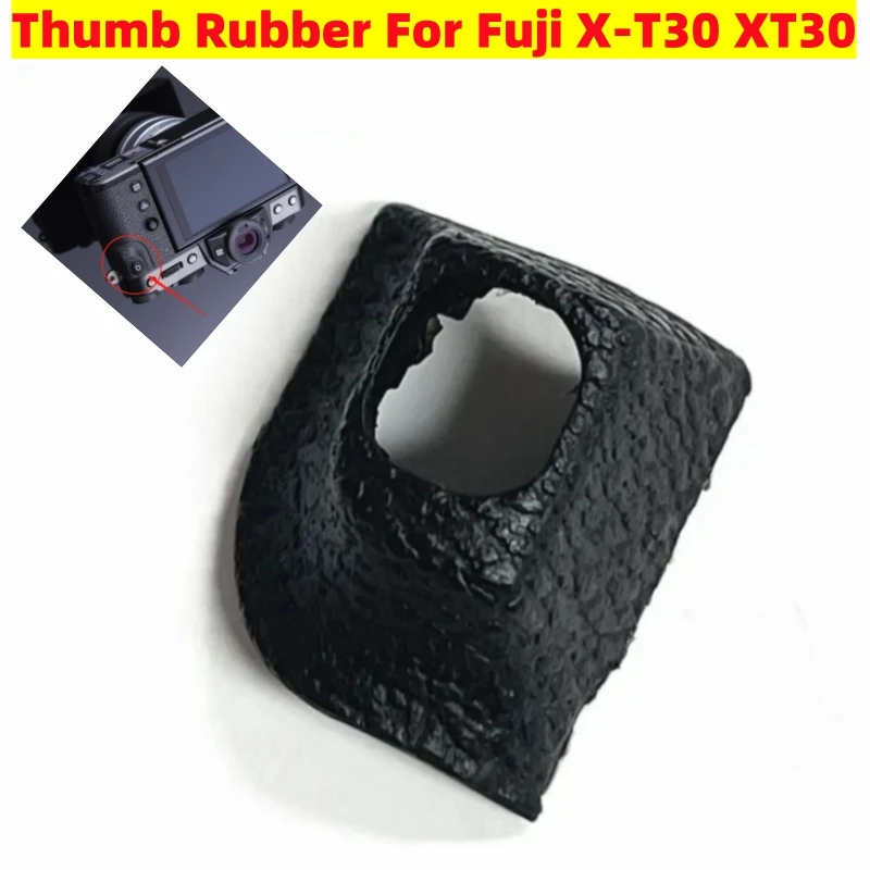 Высококачественная резина для большого пальца для Fuji X-T30 X-T30II XT30, кожаный чехол для большого пальца, запасные части для камеры
Высококачественная резина для большого пальца для Fuji X-T30 X-T30II XT30, кожаный чехол для большого пальца, запасные части для камеры