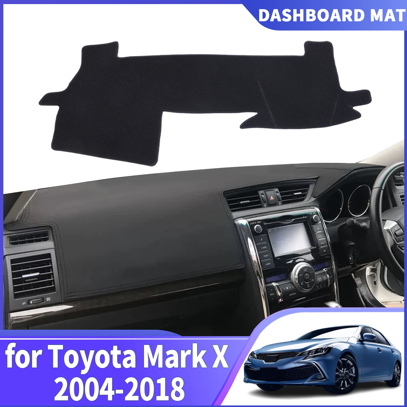 fit for Toyota Mark X 2004 2005 2006-2018 MARKX DashMat Sunshade Dashmat Dashboard Cover Pad Protective Carpet Car Accessories
fit for Toyota Mark X 2004 2005 2006-2018 MARKX DashMat Sunshade Dashmat Dashboard Cover Pad Protective Carpet Car Accessories