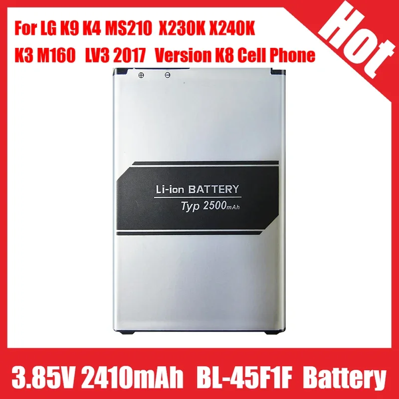 New High Quality 3.85V 2410mAh BL-45F1F Battery For LG K9 K4 MS210 X230K X240K K3 M160 LV3 2017 Version K8 Cell Phone
New High Quality 3.85V 2410mAh BL-45F1F Battery For LG K9 K4 MS210 X230K X240K K3 M160 LV3 2017 Version K8 Cell Phone