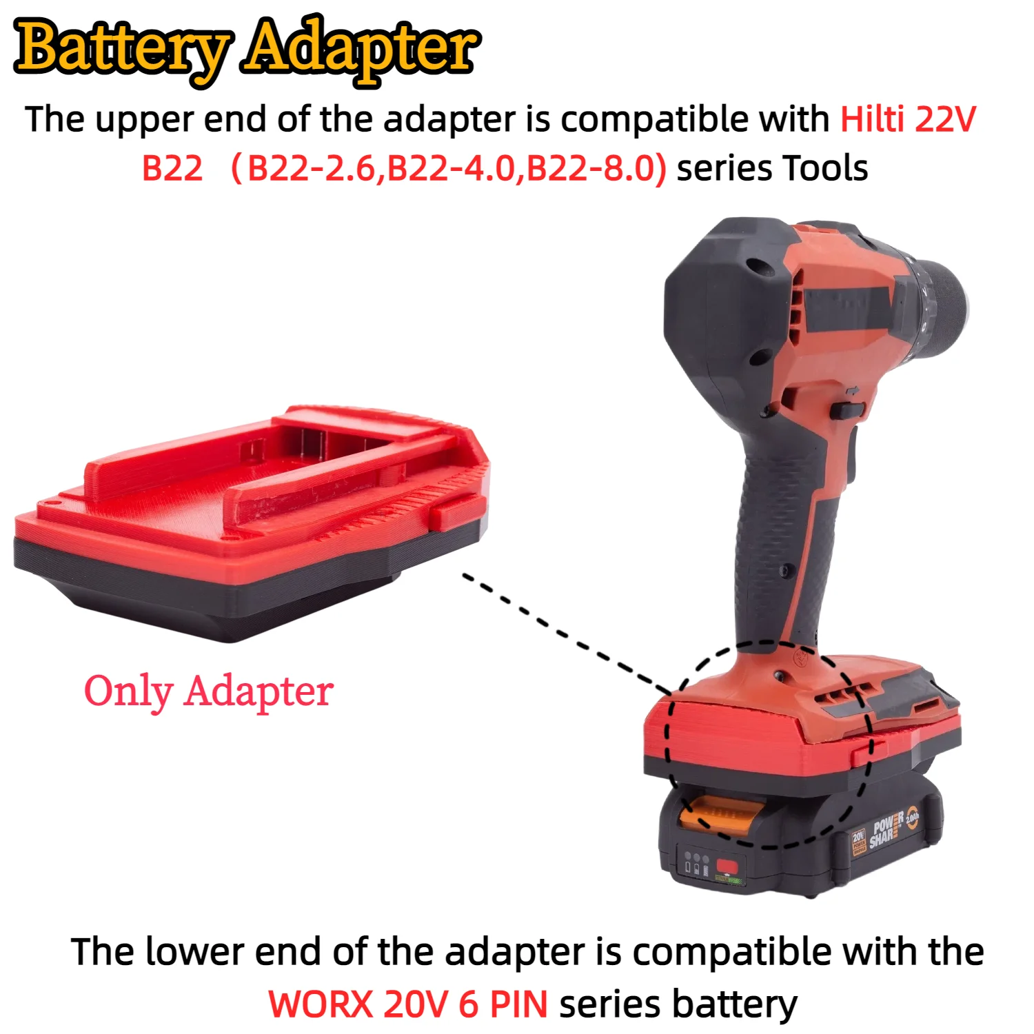 Battery Adapter/Converter for WORX 20V 6 PIN Li-ion Battery TO Hilti 22V B22 (B22-2.6,B22-4.0,B22-8.0) Drill Tools(Only Adapter)
Battery Adapter/Converter for WORX 20V 6 PIN Li-ion Battery TO Hilti 22V B22 (B22-2.6,B22-4.0,B22-8.0) Drill Tools(Only Adapter)