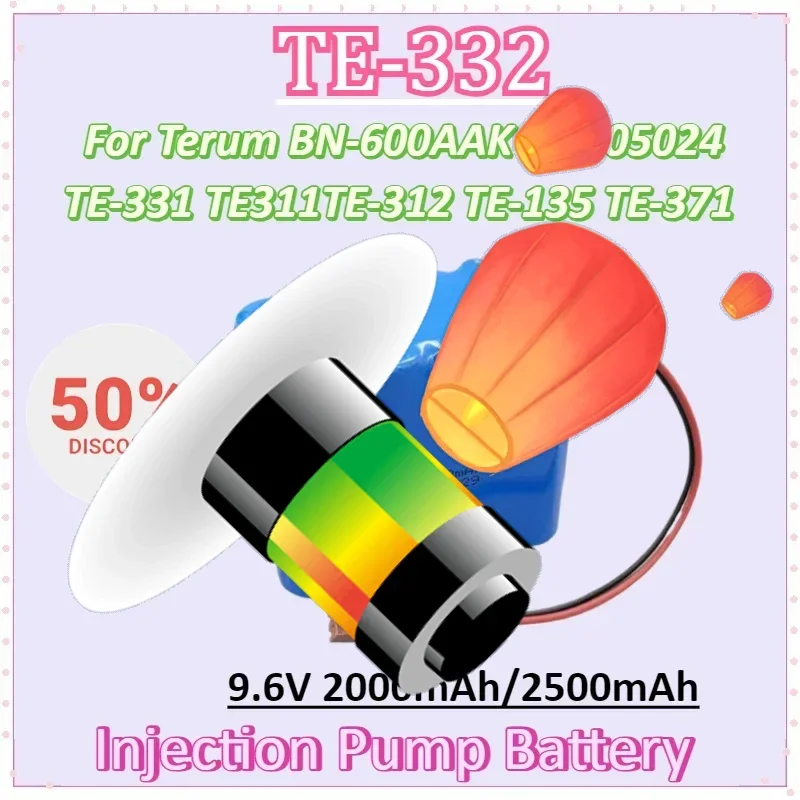 TE-332 9.6V 2000mAh/2500mAh for Terum BN-600AAK SS-005024 TE-331 TE311TE-312 TE-135 TE-371 Injection Pump Battery Packs
TE-332 9.6V 2000mAh/2500mAh for Terum BN-600AAK SS-005024 TE-331 TE311TE-312 TE-135 TE-371 Injection Pump Battery Packs