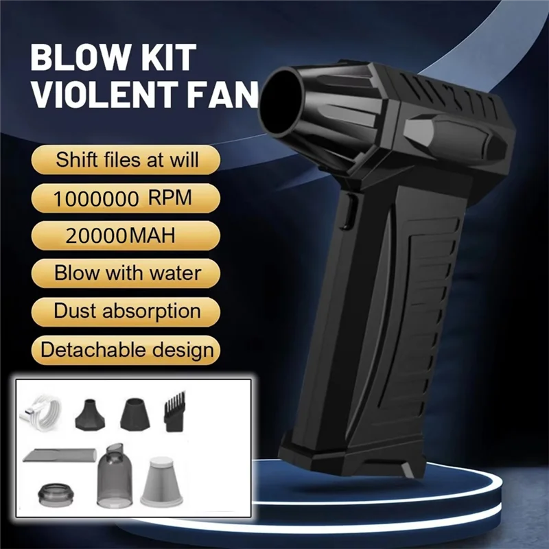 -A20Z Violent Blower 1000000RPM Brushless Turbo Jet Blower Dry 20000Mah Fast Charging Duct Fan 300G Thrust PC Cleaning Tool
-A20Z Violent Blower 1000000RPM Brushless Turbo Jet Blower Dry 20000Mah Fast Charging Duct Fan 300G Thrust PC Cleaning Tool