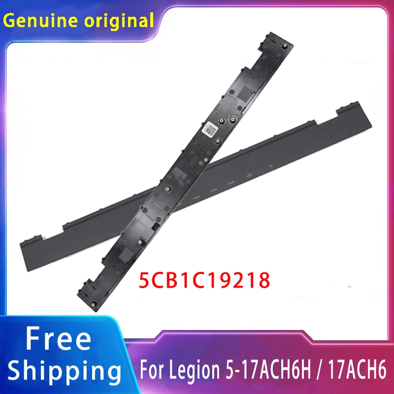 New For Lenovo Legion 5-17ACH6H 5-17ACH6;Replacemen Laptop Accessories Strip Cover 5CB1C19218
New For Lenovo Legion 5-17ACH6H 5-17ACH6;Replacemen Laptop Accessories Strip Cover 5CB1C19218
