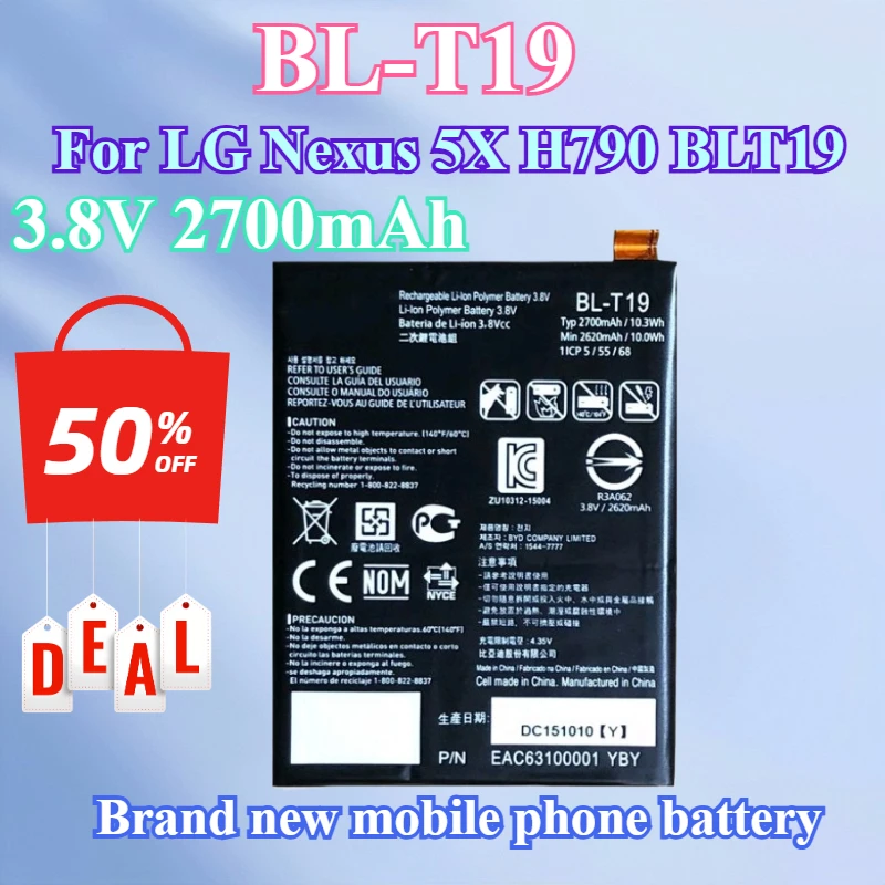 Brand New High Quality BL-T19 2700mAh Replacement Battery for Nexus 5X H790 BLT19 H791 H798 T19 BLT19 Mobile Phone Batteries
Brand New High Quality BL-T19 2700mAh Replacement Battery for Nexus 5X H790 BLT19 H791 H798 T19 BLT19 Mobile Phone Batteries