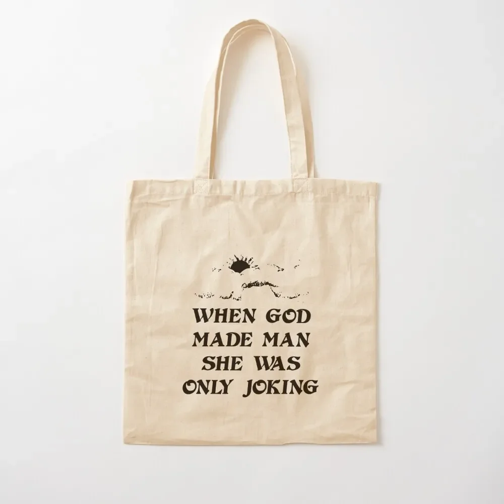 when god made man she was only joking Tote Bag supermarket folding bag Women's handbag
when god made man she was only joking Tote Bag supermarket folding bag Women's handbag