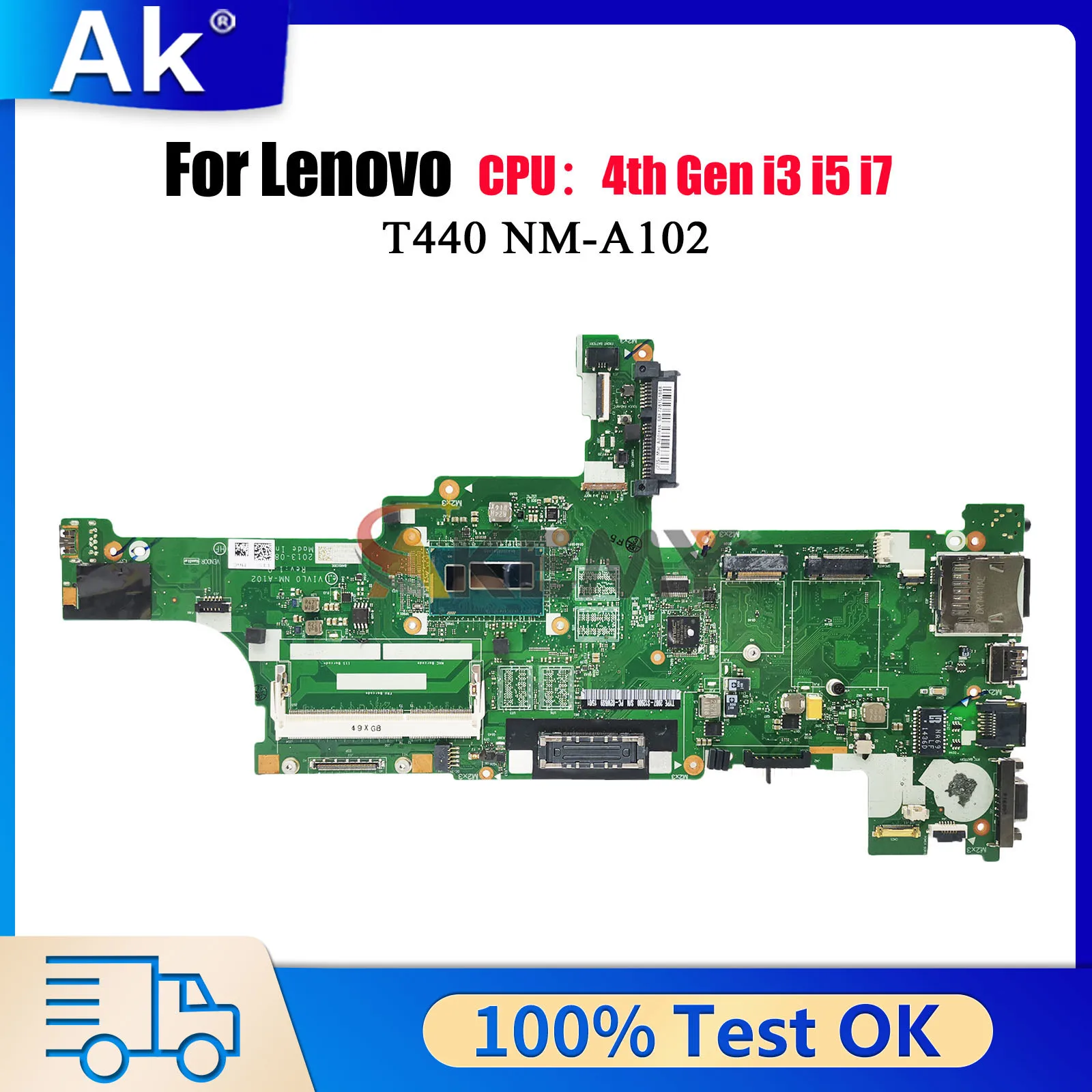 NM-A102 For Lenovo ThinkPad T440 with i3 i5 i7 4th Gen 4GB RAM Laptop Motherboard 100% Tested OK
NM-A102 For Lenovo ThinkPad T440 with i3 i5 i7 4th Gen 4GB RAM Laptop Motherboard 100% Tested OK