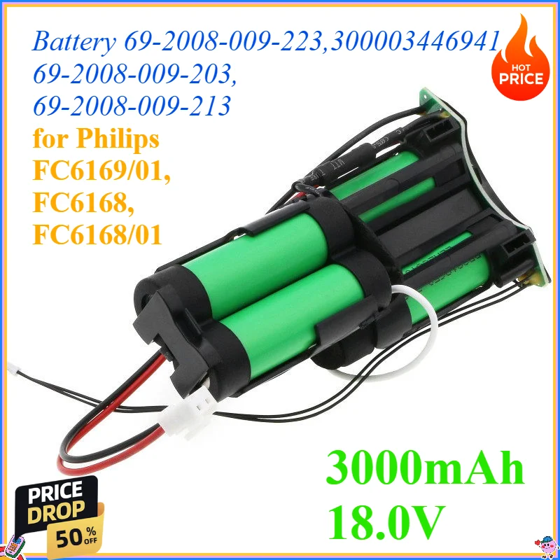 3000mAh 18.0V Battery 69-2008-009-223,300003446941,69-2008-009-203,69-2008-009-213 for Philips FC6169/01,FC6168,FC6168/01
3000mAh 18.0V Battery 69-2008-009-223,300003446941,69-2008-009-203,69-2008-009-213 for Philips FC6169/01,FC6168,FC6168/01