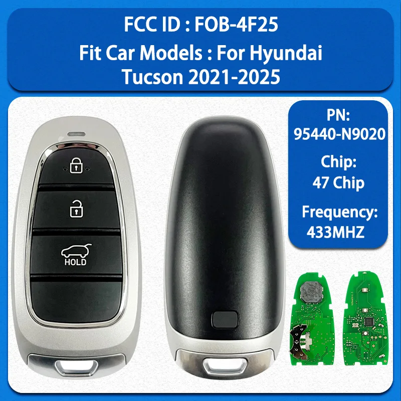 CN020274 Aftermarket 3 Buttons Smart Remote Key 95440-N9020 FCC FOB-4F25 47 Chip 434MHz Keyless Go For Hyundai Tucson 2021-2024
CN020274 Aftermarket 3 Buttons Smart Remote Key 95440-N9020 FCC FOB-4F25 47 Chip 434MHz Keyless Go For Hyundai Tucson 2021-2024