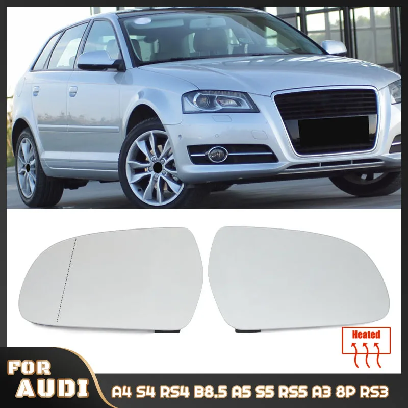 Rearview Mirror Glass Door Wing Mirror Heated Side Mirror Glass for Audi A4 S4 RS4 B8.5 2011-16, A5 S5 RS5 B8.5 10-16, A3 8P RS3
Rearview Mirror Glass Door Wing Mirror Heated Side Mirror Glass for Audi A4 S4 RS4 B8.5 2011-16, A5 S5 RS5 B8.5 10-16, A3 8P RS3