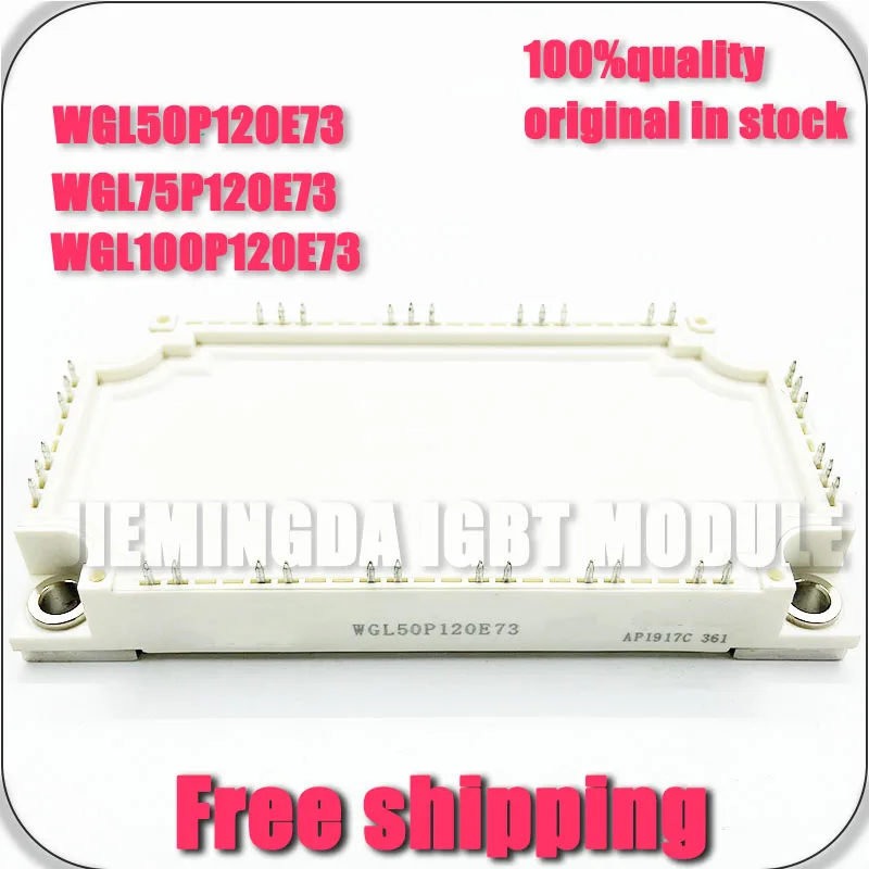 WGL50P120E73 WGL75P120E73 WGL100P120E73 WGL150F120E73 WGL100F120E73 WGL75F120E73 NEW MODULE
WGL50P120E73 WGL75P120E73 WGL100P120E73 WGL150F120E73 WGL100F120E73 WGL75F120E73 NEW MODULE