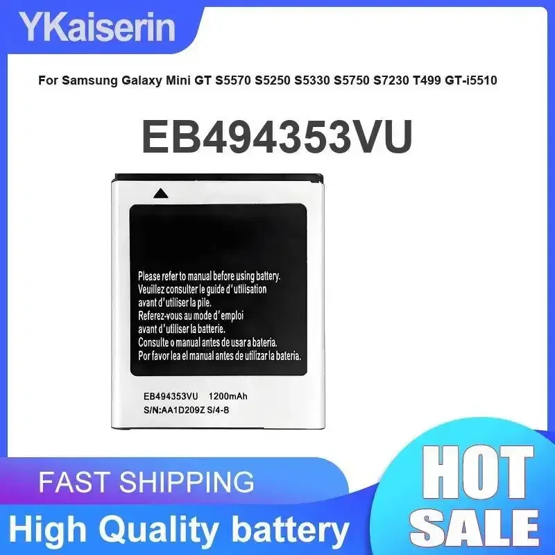 High Quality For Samsung Galaxy Mini GT S5570 S5250 S5330 S5750 S7230 T499 GT-i5510 Mobile Phone Battery 1200mAh EB494353VU
High Quality For Samsung Galaxy Mini GT S5570 S5250 S5330 S5750 S7230 T499 GT-i5510 Mobile Phone Battery 1200mAh EB494353VU