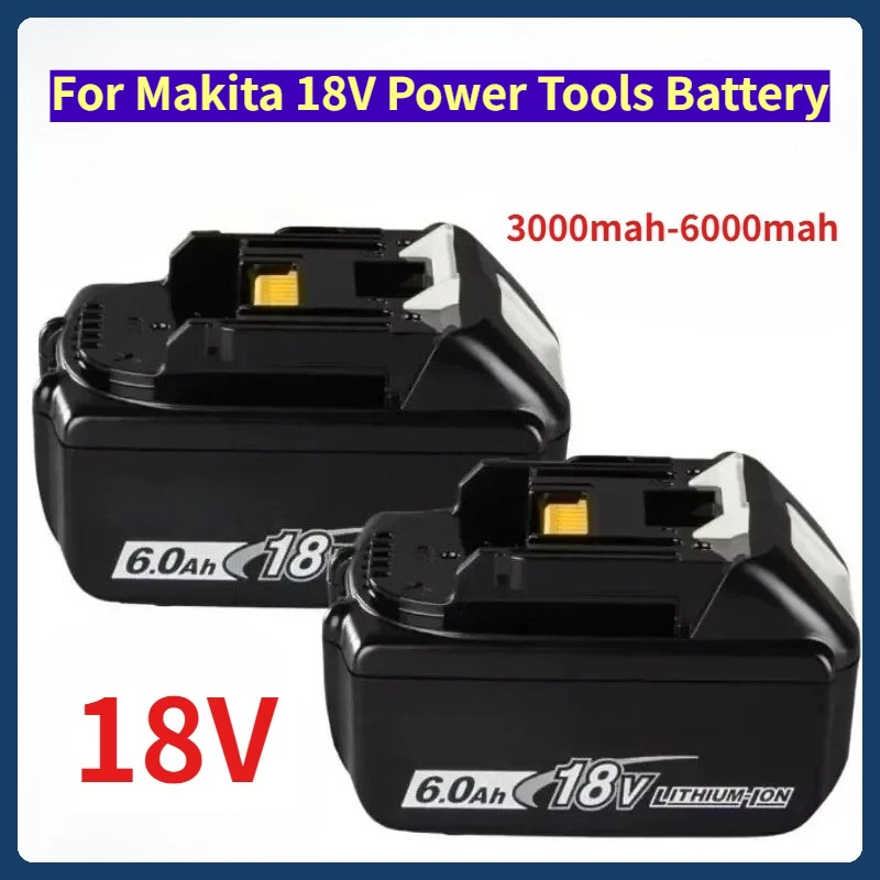 3000mah-6000mah for Makita 18V Power Tools Rechargeable Battery Can Replace BL1850B LXT400
3000mah-6000mah for Makita 18V Power Tools Rechargeable Battery Can Replace BL1850B LXT400