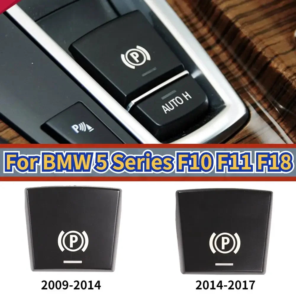 For BMW 5 Series F10 F11 F18 520i 523i 525i 09-17 ABS Black Parking Brake P Button Switch Cover Car Handbrake Car Accessories
For BMW 5 Series F10 F11 F18 520i 523i 525i 09-17 ABS Black Parking Brake P Button Switch Cover Car Handbrake Car Accessories