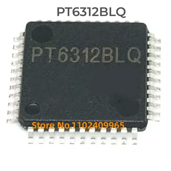 PT6312BLQ PT6312 QFP-44 100% nuovo