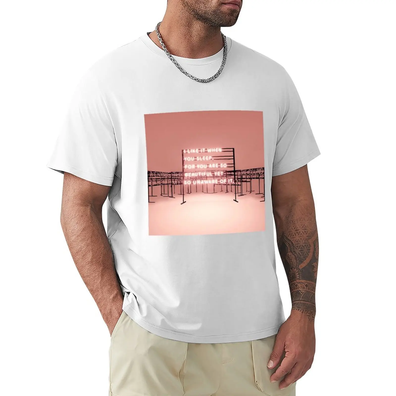 THE 1975 - I like it when you sleep for you are so beautiful yet so unaware of it. T-Shirt plus size tops mens workout shirts 
THE 1975 - I like it when you sleep for you are so beautiful yet so unaware of it. T-Shirt plus size tops mens workout shirts