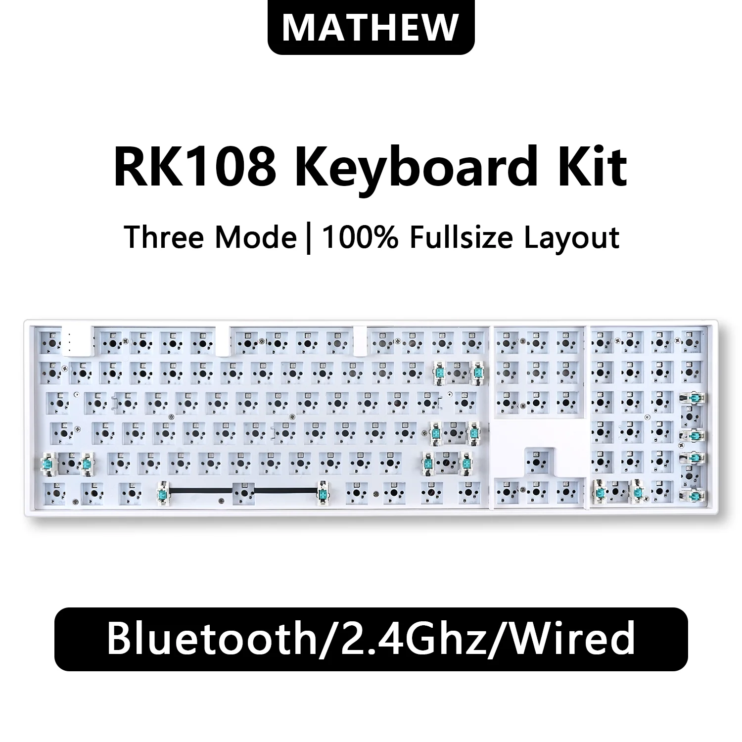 RK108 Mechanical Keyboard Kit RGB Three-mode 2.4G Wireless Fullsize Keyboard Barebone DIY Custom 108keys with Numberpad
RK108 Mechanical Keyboard Kit RGB Three-mode 2.4G Wireless Fullsize Keyboard Barebone DIY Custom 108keys with Numberpad