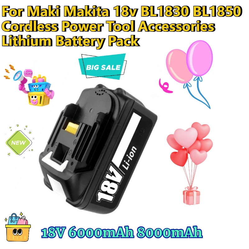 18V 6000mAh 8000mAh for Maki Makita 18v BL1830 BL1850 Cordless Power Tool Accessories Lithium Battery Pack
18V 6000mAh 8000mAh for Maki Makita 18v BL1830 BL1850 Cordless Power Tool Accessories Lithium Battery Pack