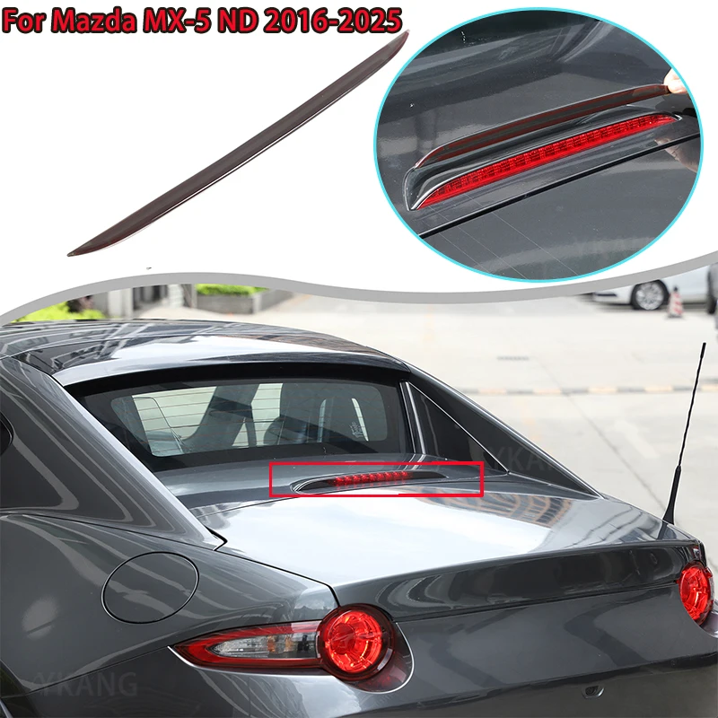 For Mazda MX-5 ND 2016-2025 ABS Blackened Car High Mounted Brake Light Signal Light Protection Cover Trim Decorative stiker
For Mazda MX-5 ND 2016-2025 ABS Blackened Car High Mounted Brake Light Signal Light Protection Cover Trim Decorative stiker