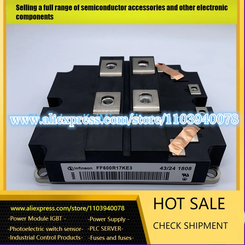 IGBT MODULE FF600R17KE3 FF800R17KE3 FZ1200R12KE3 FZ800R12KL4C FZ1200R12KL4C FZ1200R12KF1
IGBT MODULE FF600R17KE3 FF800R17KE3 FZ1200R12KE3 FZ800R12KL4C FZ1200R12KL4C FZ1200R12KF1