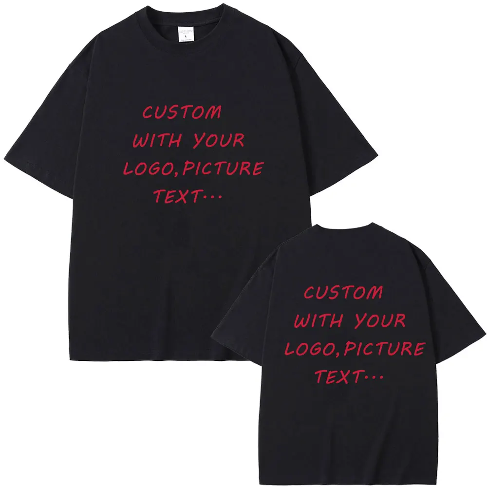 Custom Wtih Your Own Logo/picture T-shirt Men Women DIY Casual Pure Cotton T Shirts Male All Kinds of Colors Oversized Tshirt
Custom Wtih Your Own Logo/picture T-shirt Men Women DIY Casual Pure Cotton T Shirts Male All Kinds of Colors Oversized Tshirt