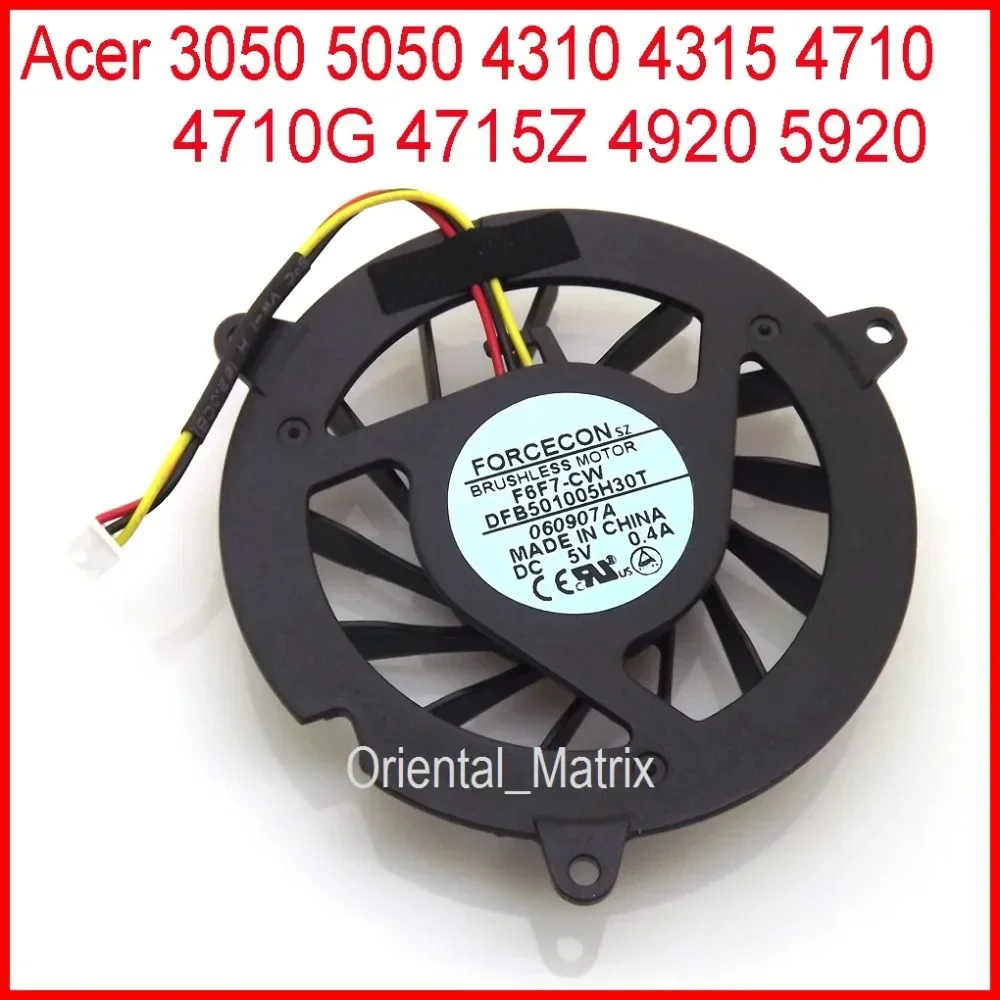 Оригинальный новый F6F7-CW DFB501005H30T DC5V 0,5A вентилятор охлаждения для ACER 3050 5050 4310 4315 4710 4710G 4715Z 4920 5920 охлаждающий вентилятор
Оригинальный новый F6F7-CW DFB501005H30T DC5V 0,5A вентилятор охлаждения для ACER 3050 5050 4310 4315 4710 4710G 4715Z 4920 5920 охлаждающий вентилятор
