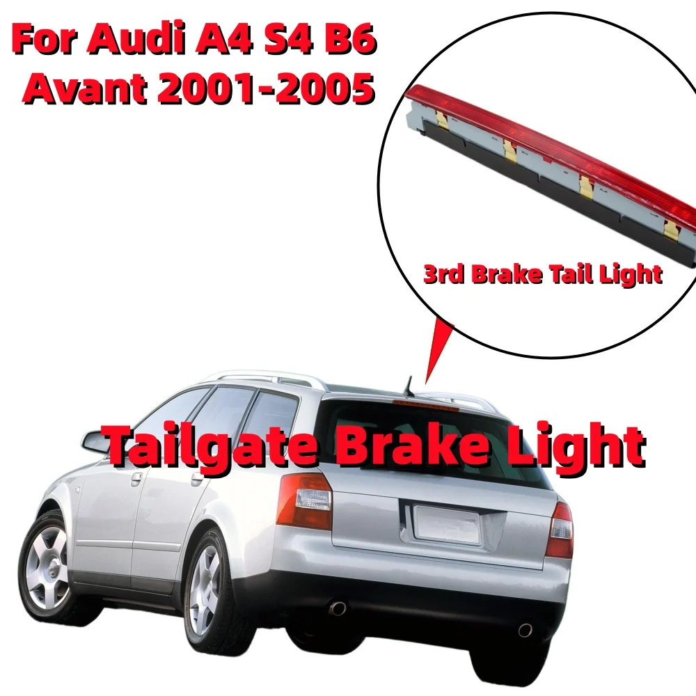 1PCS Car Tailgate Brake Light Replacement Rear 3rd Brake Stop Red Light 8E9945097 For Audi A4 S4 B6 Avant 2001-2005
1PCS Car Tailgate Brake Light Replacement Rear 3rd Brake Stop Red Light 8E9945097 For Audi A4 S4 B6 Avant 2001-2005