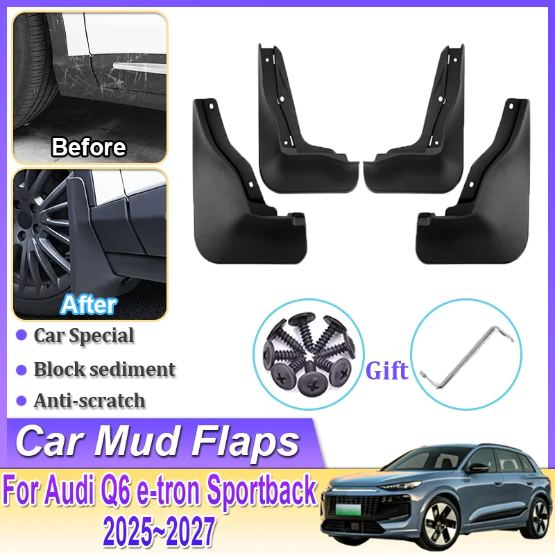 Car Mudguards 4PCS Splash-proof Front Rear Fender Wheel Cover MudFlaps Auto Accessories For Audi Q6 e-tron Sportback 2025~2027
Car Mudguards 4PCS Splash-proof Front Rear Fender Wheel Cover MudFlaps Auto Accessories For Audi Q6 e-tron Sportback 2025~2027