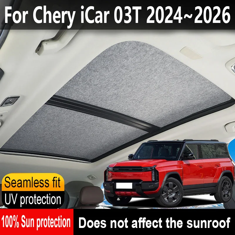 Car Panoramic Sunroof Insulation Roof Visor For Chery iCar 03T 2024~2026 Anti-UV Electrostatic Adsorption Sky Curtain Sunshade
Car Panoramic Sunroof Insulation Roof Visor For Chery iCar 03T 2024~2026 Anti-UV Electrostatic Adsorption Sky Curtain Sunshade