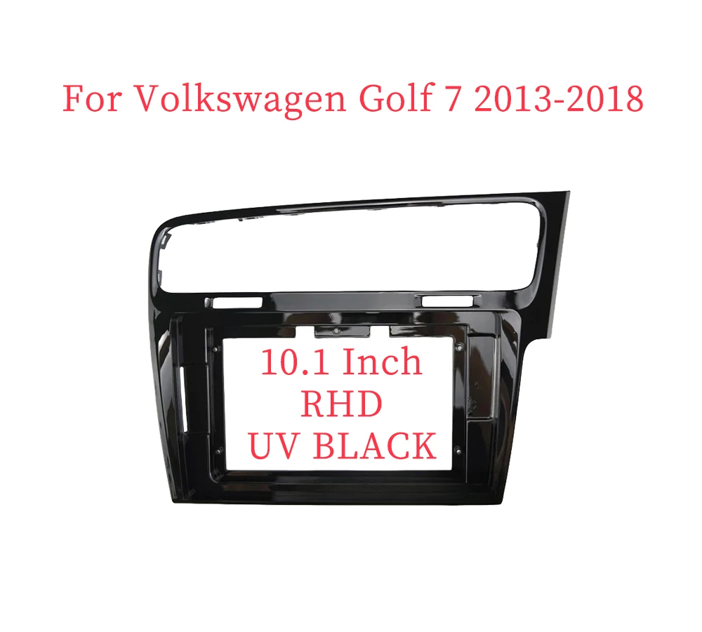 10.1 Inch Car Frame Fascia Adapter Android Radio Dash Fitting Panel Kit For Volkswagen Golf 7 2013-2018
10.1 Inch Car Frame Fascia Adapter Android Radio Dash Fitting Panel Kit For Volkswagen Golf 7 2013-2018