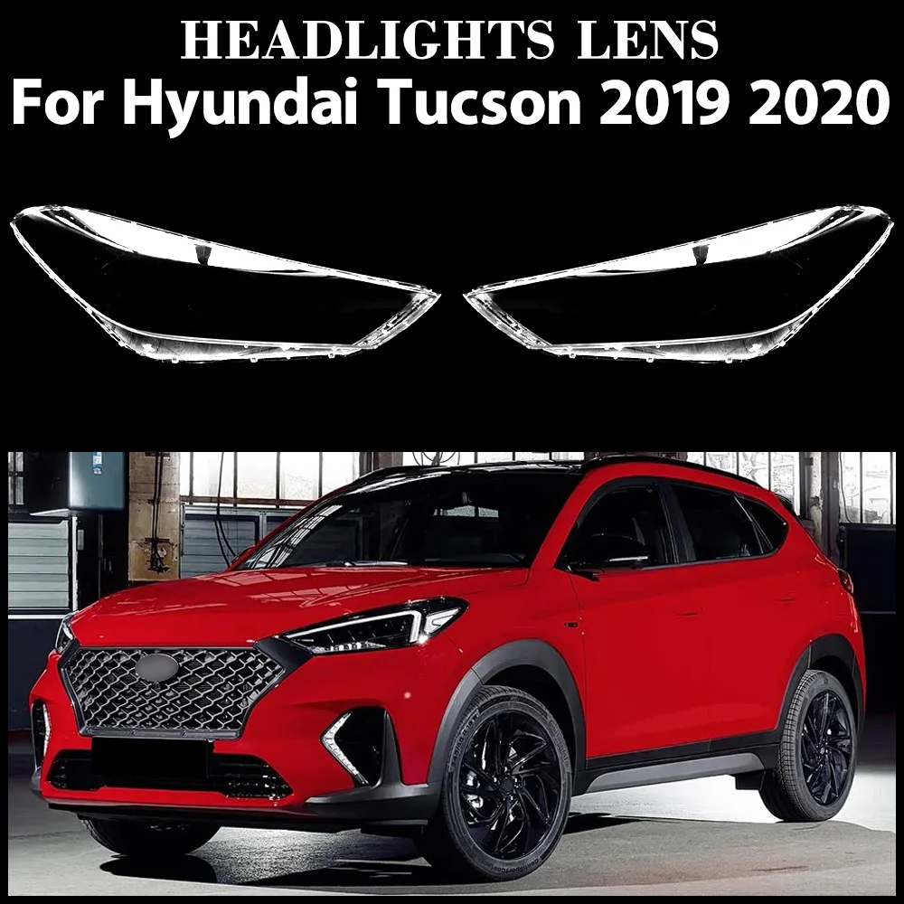 For Hyundai Tucson 2019 2020 Car Accessories Front Headlight Cover Auto Headlamp Lampshade Lampcover Head Lamp Light Lens Shell
For Hyundai Tucson 2019 2020 Car Accessories Front Headlight Cover Auto Headlamp Lampshade Lampcover Head Lamp Light Lens Shell