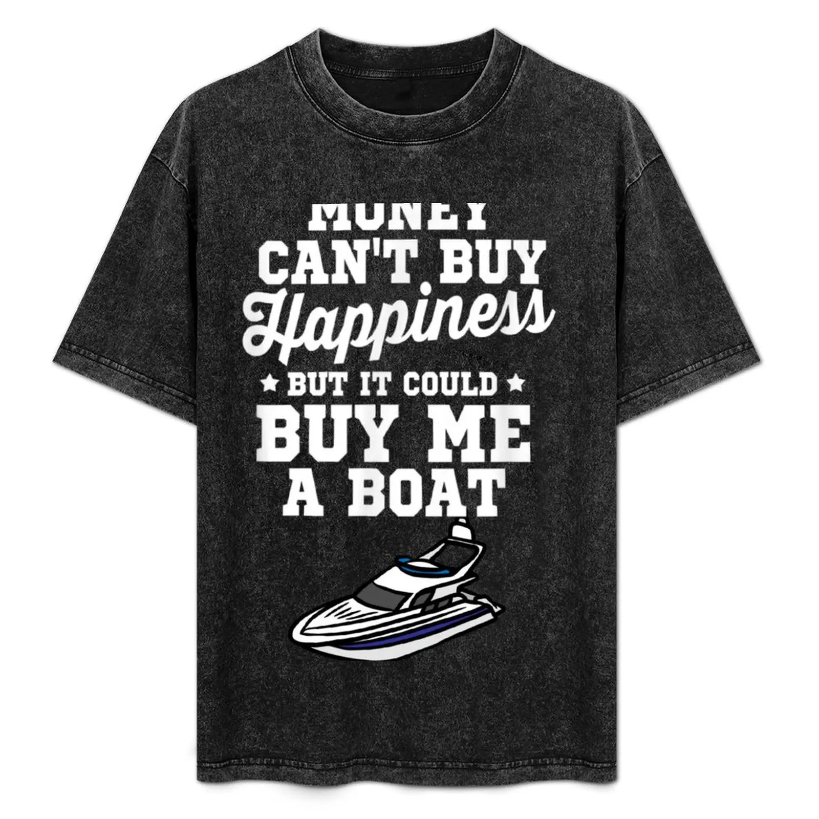 Money Cant Buy Happiness But It Can Buy Me A Boat T-Shirt Holiday Outdoor T-Shirt
Money Cant Buy Happiness But It Can Buy Me A Boat T-Shirt Holiday Outdoor T-Shirt