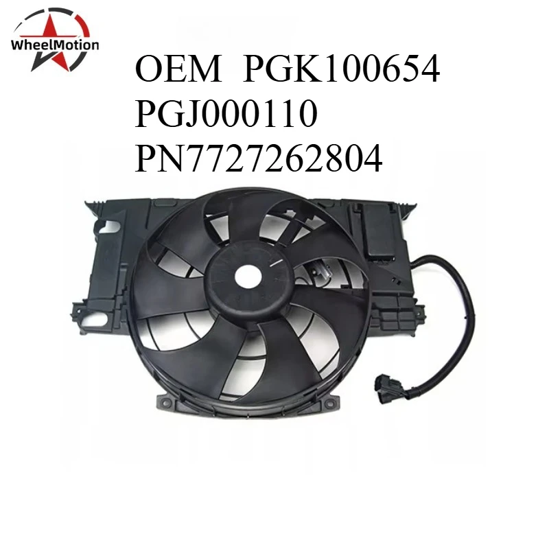 OEM PGK100654 PGJ000110 PN7727262804 Автомобильный вентилятор радиатора в сборе для Roewe 
OEM PGK100654 PGJ000110 PN7727262804 Автомобильный вентилятор радиатора в сборе для Roewe