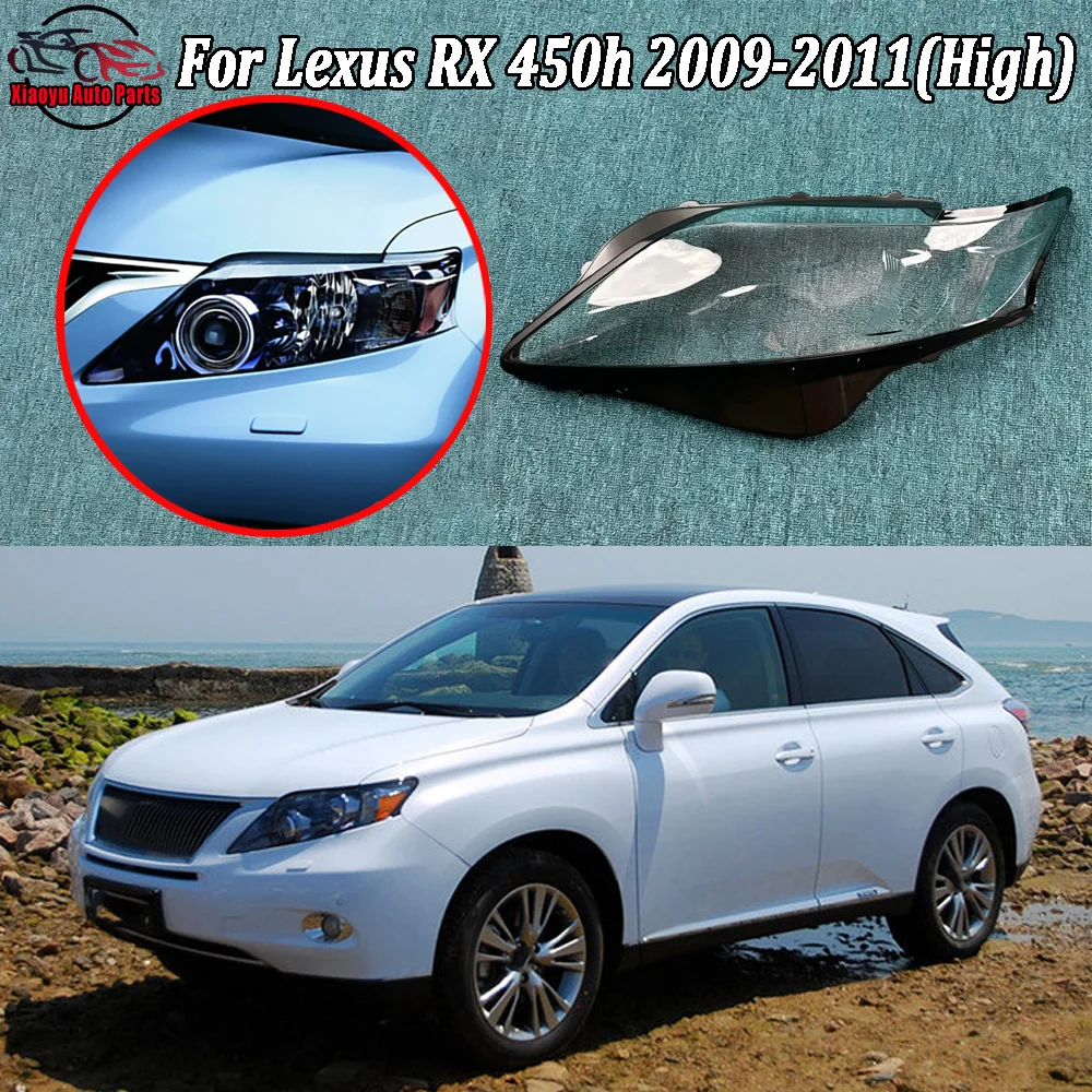 For Lexus 2009 - 2011 RX 450h (High) Headlamp Cover Headlight Shell Transparent Lens Plexiglass Replace Original Lampshade
For Lexus 2009 - 2011 RX 450h (High) Headlamp Cover Headlight Shell Transparent Lens Plexiglass Replace Original Lampshade