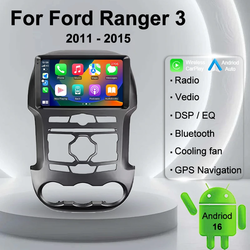 Android 16 For Ford Ranger 3 2011 2012 2013 2014 2015 Multimedia Auto radio Navigation Stereo Radio Player Car GPS DSP Dash Cam
Android 16 For Ford Ranger 3 2011 2012 2013 2014 2015 Multimedia Auto radio Navigation Stereo Radio Player Car GPS DSP Dash Cam