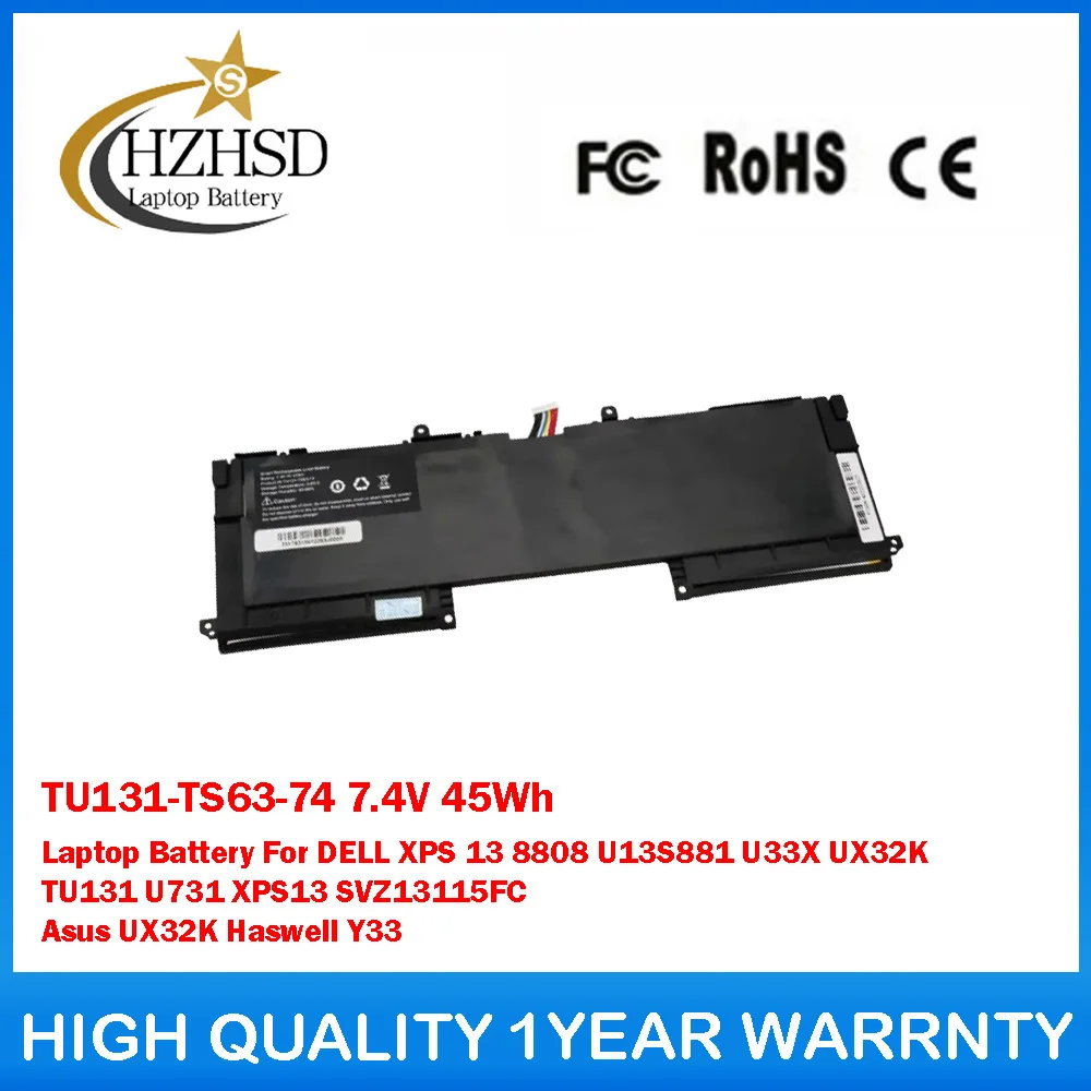 TU131-TS63-74 7.4V 45Wh Laptop Battery For DELL XPS 13 8808 U13S881 U33X UX32K TU131 U731 XPS13 SVZ13115FC Asus UX32K Haswell
TU131-TS63-74 7.4V 45Wh Laptop Battery For DELL XPS 13 8808 U13S881 U33X UX32K TU131 U731 XPS13 SVZ13115FC Asus UX32K Haswell