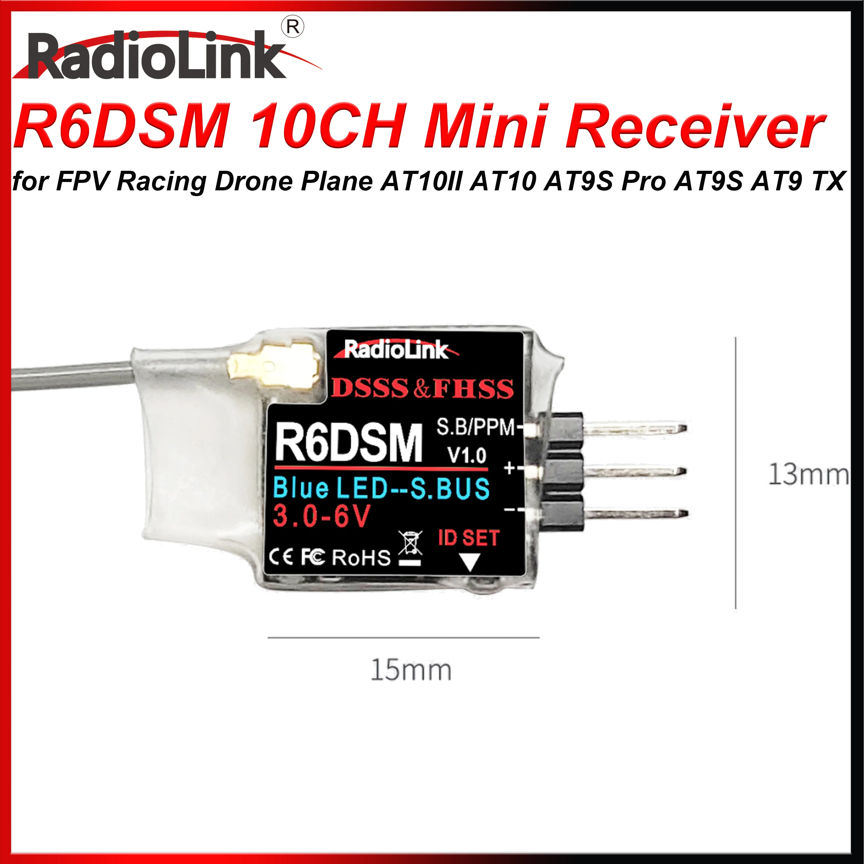 Radiolink R6DSM 10CH 2.4G Mini Receiver Support SBUS/PPM for FPV Racing Drone Plane AT10II AT10 AT9S Pro AT9S AT9 Transmitter
Radiolink R6DSM 10CH 2.4G Mini Receiver Support SBUS/PPM for FPV Racing Drone Plane AT10II AT10 AT9S Pro AT9S AT9 Transmitter