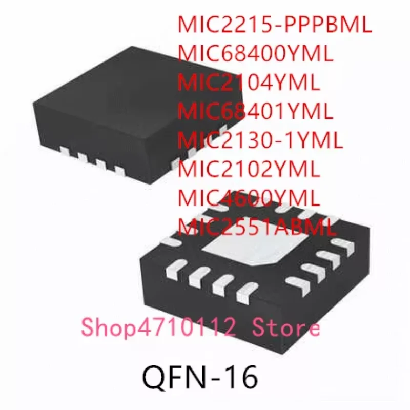 10PCS MIC2215-PPPBML MIC68400YML MIC68401YML MIC2130-1YML MIC2102YML MIC4600YML MIC2551ABML IC
10PCS MIC2215-PPPBML MIC68400YML MIC68401YML MIC2130-1YML MIC2102YML MIC4600YML MIC2551ABML IC