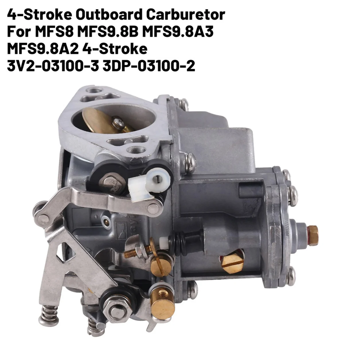 3V2-03100-3 -03100-2 4-Stroke Outboard Carburetor for MFS8 MFS9.8B MFS9.8A3 MFS9.8A2
3V2-03100-3 -03100-2 4-Stroke Outboard Carburetor for MFS8 MFS9.8B MFS9.8A3 MFS9.8A2