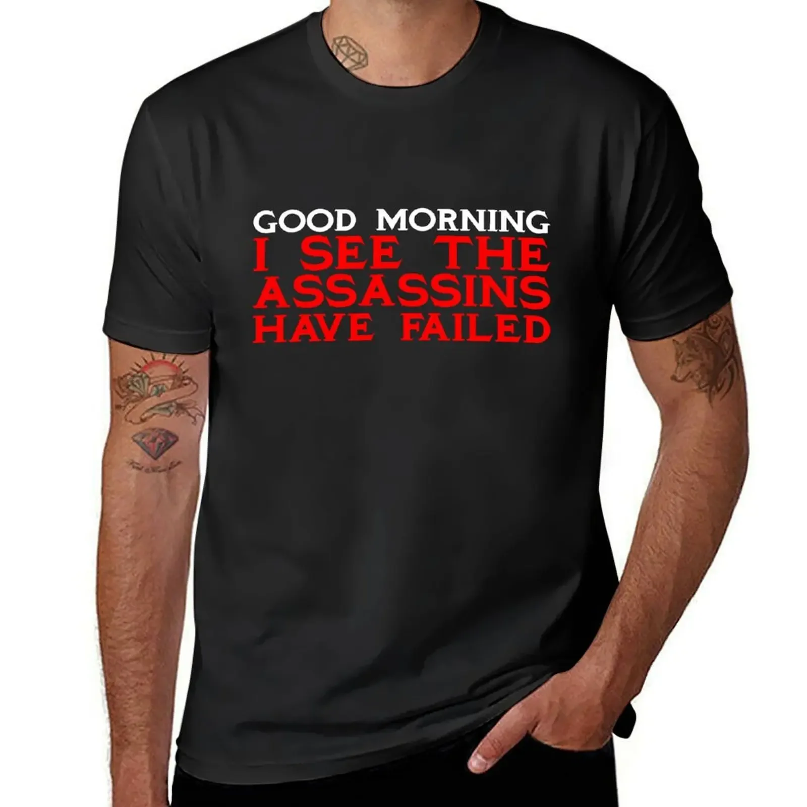 Good Morning I see the assassins have failed T-Shirt oversize t-shirts man summer shirt Man t-shirt men clothes
Good Morning I see the assassins have failed T-Shirt oversize t-shirts man summer shirt Man t-shirt men clothes